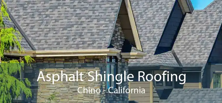 Asphalt Shingle Roofing Chino - California